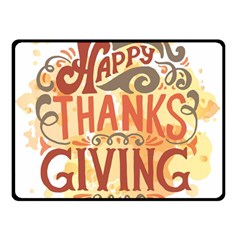 Happy Thanksgiving Sign Double Sided Fleece Blanket (small)  by Mariart