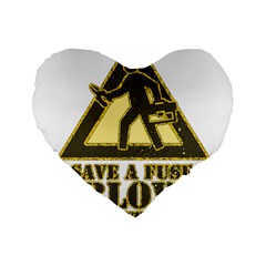Save A Fuse Blow An Electrician Standard 16  Premium Flano Heart Shape Cushions by FunnyShirtsAndStuff