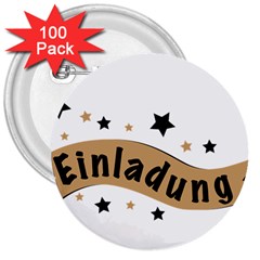 Einladung Lettering Invitation Banner 3  Buttons (100 Pack)  by BangZart