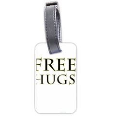 Freehugs Luggage Tags (one Side)  by cypryanus