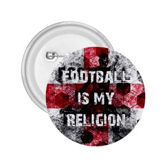 Football Is My Religion 2 25  Buttons by Valentinaart