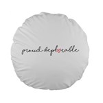 Proud Deplorable MAGA Women for Trump with Heart and handwritten text Standard 15  Premium Round Cushions Front