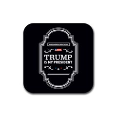Trump Is My President Maga Label Beer Style Vintage Rubber Square Coaster (4 Pack)  by snek