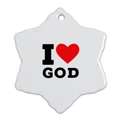 I Love God Ornament (snowflake) by ilovewhateva