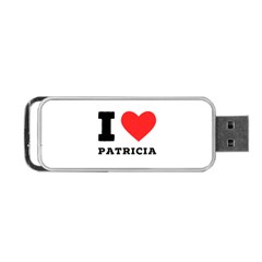 I Love Patricia Portable Usb Flash (two Sides) by ilovewhateva