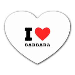 I Love Barbara Heart Mousepad by ilovewhateva