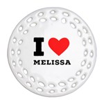 I love melissa Round Filigree Ornament (Two Sides) Back