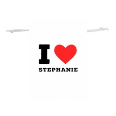 I Love Stephanie Lightweight Drawstring Pouch (m) by ilovewhateva