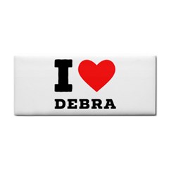 I Love Debra Hand Towel by ilovewhateva