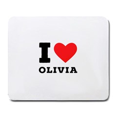 I Love Olivia Large Mousepad by ilovewhateva