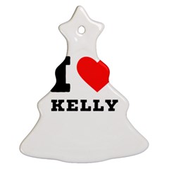 I Love Kelly  Ornament (christmas Tree)  by ilovewhateva