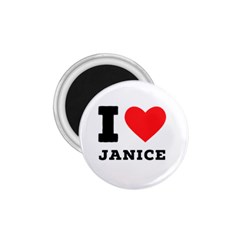 I Love Janice 1 75  Magnets by ilovewhateva