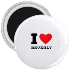 I Love Beverly 3  Magnets by ilovewhateva