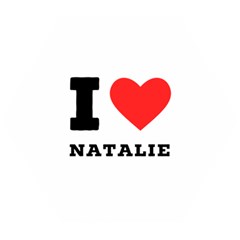 I Love Natalie Wooden Puzzle Hexagon by ilovewhateva