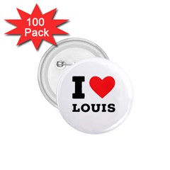 I Love Louis 1 75  Buttons (100 Pack)  by ilovewhateva