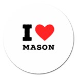 I love mason Magnet 5  (Round) Front