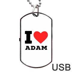 I Love Adam  Dog Tag Usb Flash (one Side) by ilovewhateva