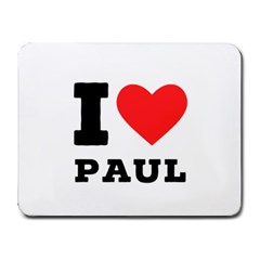 I Love Paul Small Mousepad by ilovewhateva