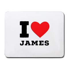 I Love James Small Mousepad by ilovewhateva