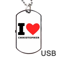 I Love Christopher  Dog Tag Usb Flash (one Side) by ilovewhateva