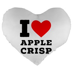 I Love Apple Crisp Large 19  Premium Heart Shape Cushions by ilovewhateva