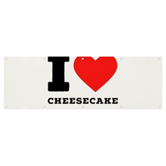 I Love Cheesecake Banner And Sign 12  X 4  by ilovewhateva