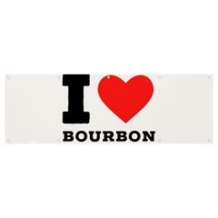 I Love Bourbon  Banner And Sign 12  X 4  by ilovewhateva