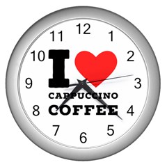 I Love Cappuccino Coffee Wall Clock (silver) by ilovewhateva