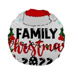 Family Christmas T- Shirt Family Christmas 2022 T- Shirt Standard 15  Premium Round Cushions Front