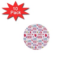 Love Mom Happy Mothers Day I Love Mom Graphic 1  Mini Buttons (10 Pack)  by Vaneshop