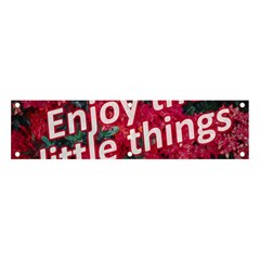 Indulge In Life s Small Pleasures  Banner And Sign 4  X 1  by dflcprintsclothing